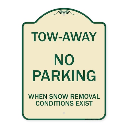 Signmission Tow-Away No Parking When Snow Removal Conditions Exist Heavy-Gauge Alum, 18" L, 24" H, TG-1824-22794 A-DES-TG-1824-22794